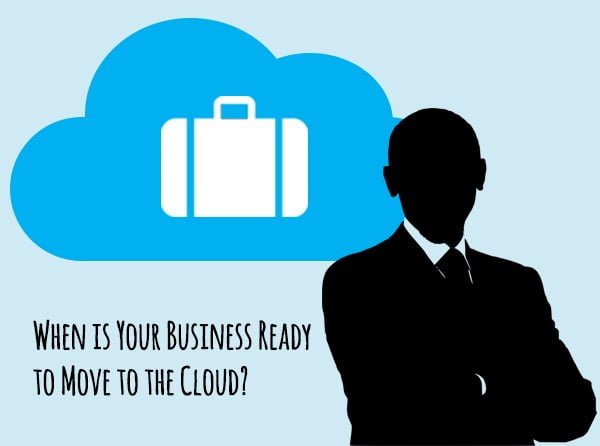 When is Your Business Ready to Move to the Cloud?